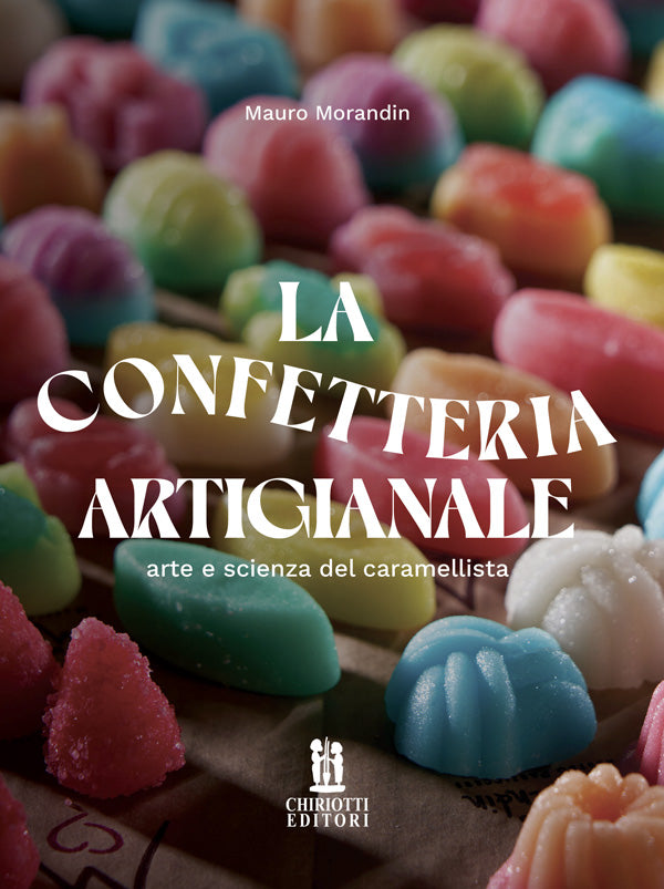 La confetteria Artigianale – arte e scienza del caramellista
